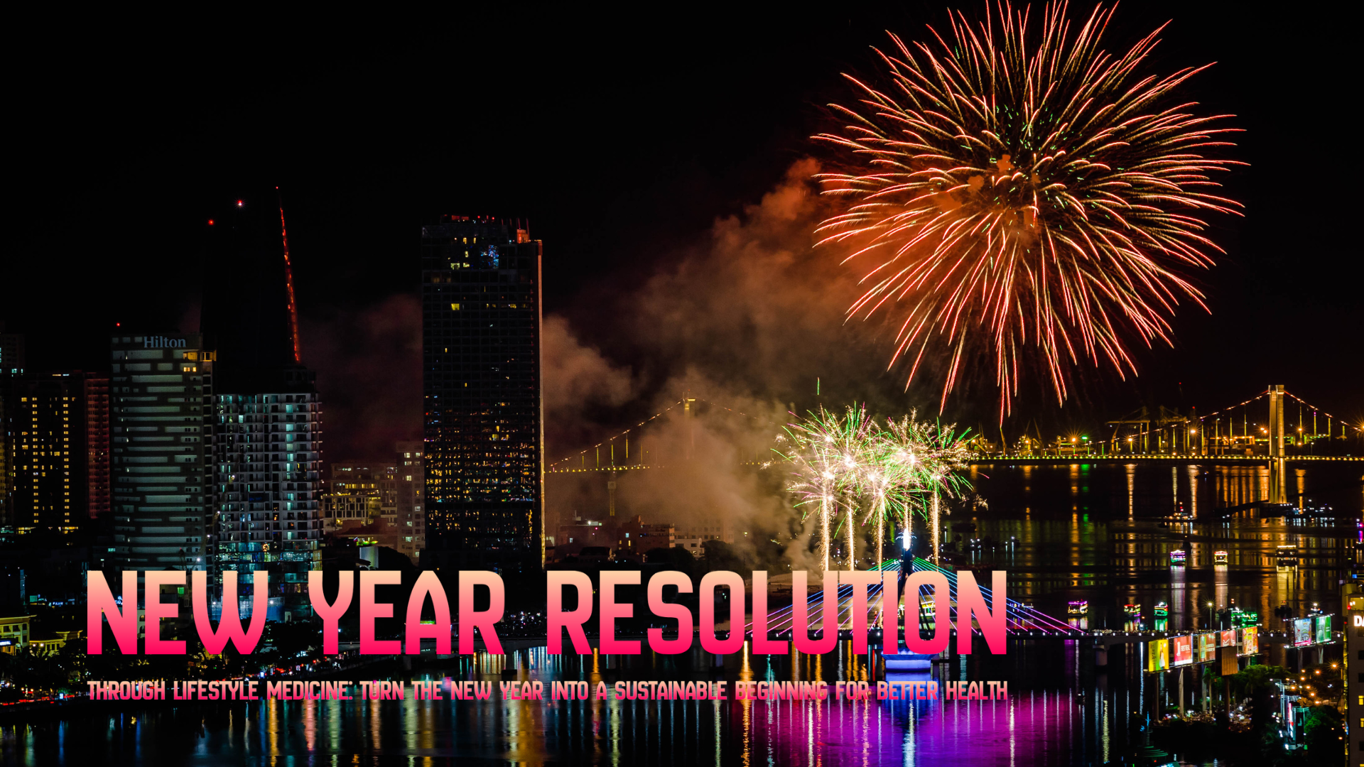 PROPÓSITO DE AÑO NUEVO mediante la Medicina del Estilo de Vida: Convierte el Año Nuevo en un Comienzo Sostenible para una Mejor Salud