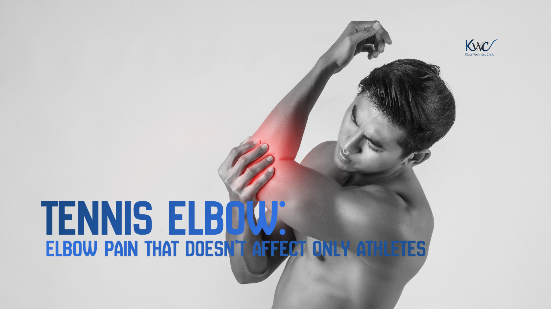 Tennis Elbow: Elbow Pain That Doesn’t Affect Only Athletes